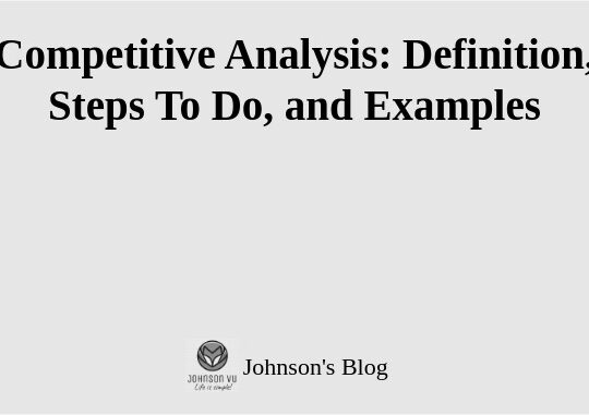Ảnh bìa bài viết “Competitive Analysis: Definition, Steps To Do, and Examples”