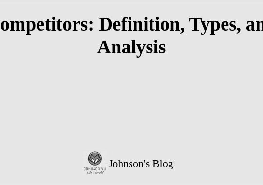 Ảnh bìa bài viết “Competitors: Definition, Types, and Analysis”