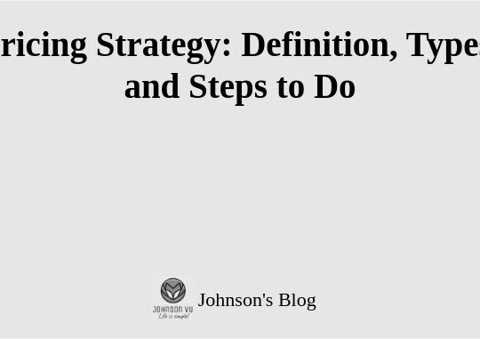 Ảnh bìa bài viết “Pricing Strategy: Definition, Types and Steps to Do”